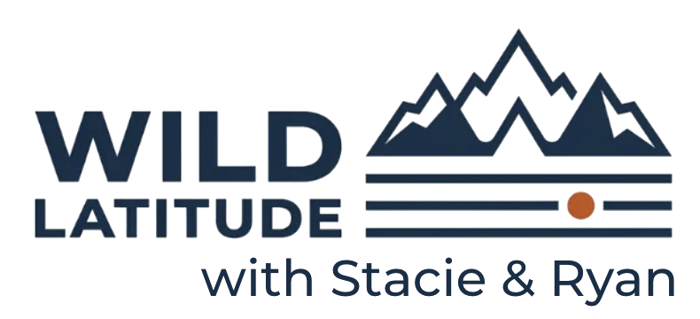 Wild Latitude with Stacie and Ryan